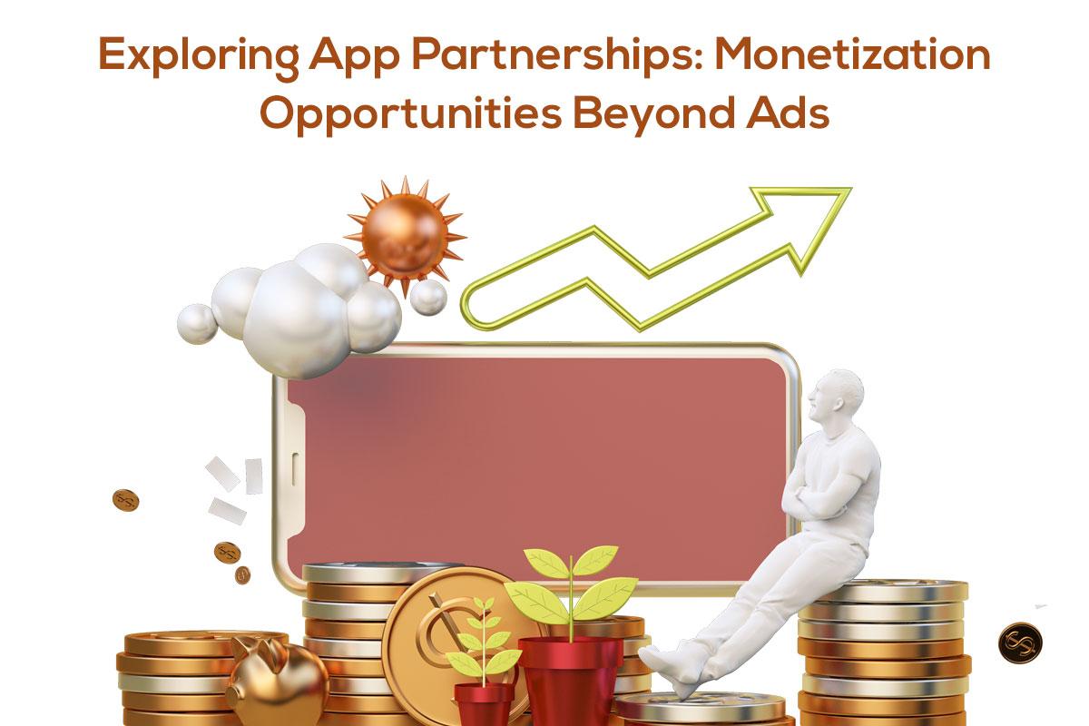Adapting to evolving Monetization Opportunities and Challenges