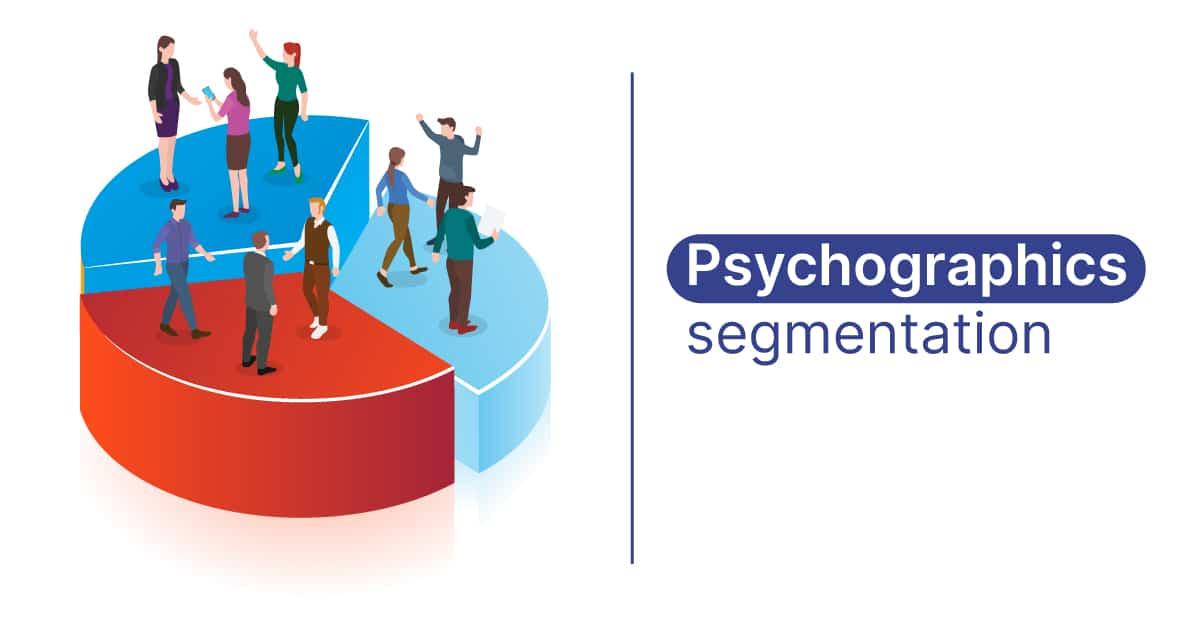 leveraging Psychographics: Beyond Basic Demographics