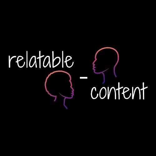 Harnessing Authenticity: The Power of Relatable Content
