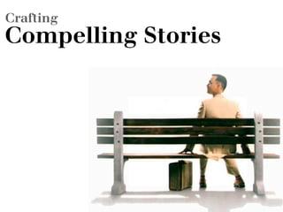 Crafting Compelling Stories that Resonate and Engage