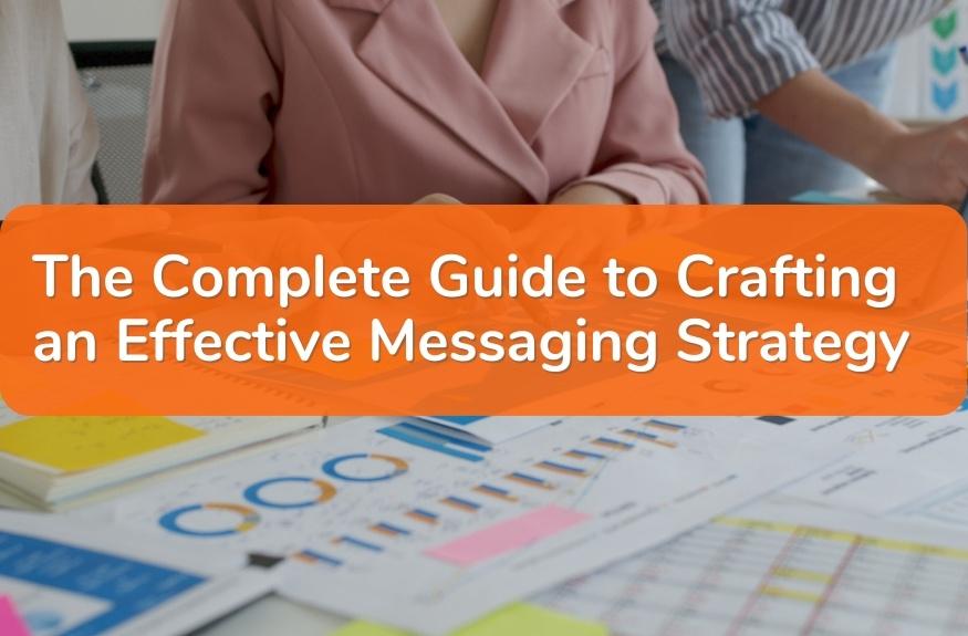 Crafting Compelling Messaging Strategies for Engagement